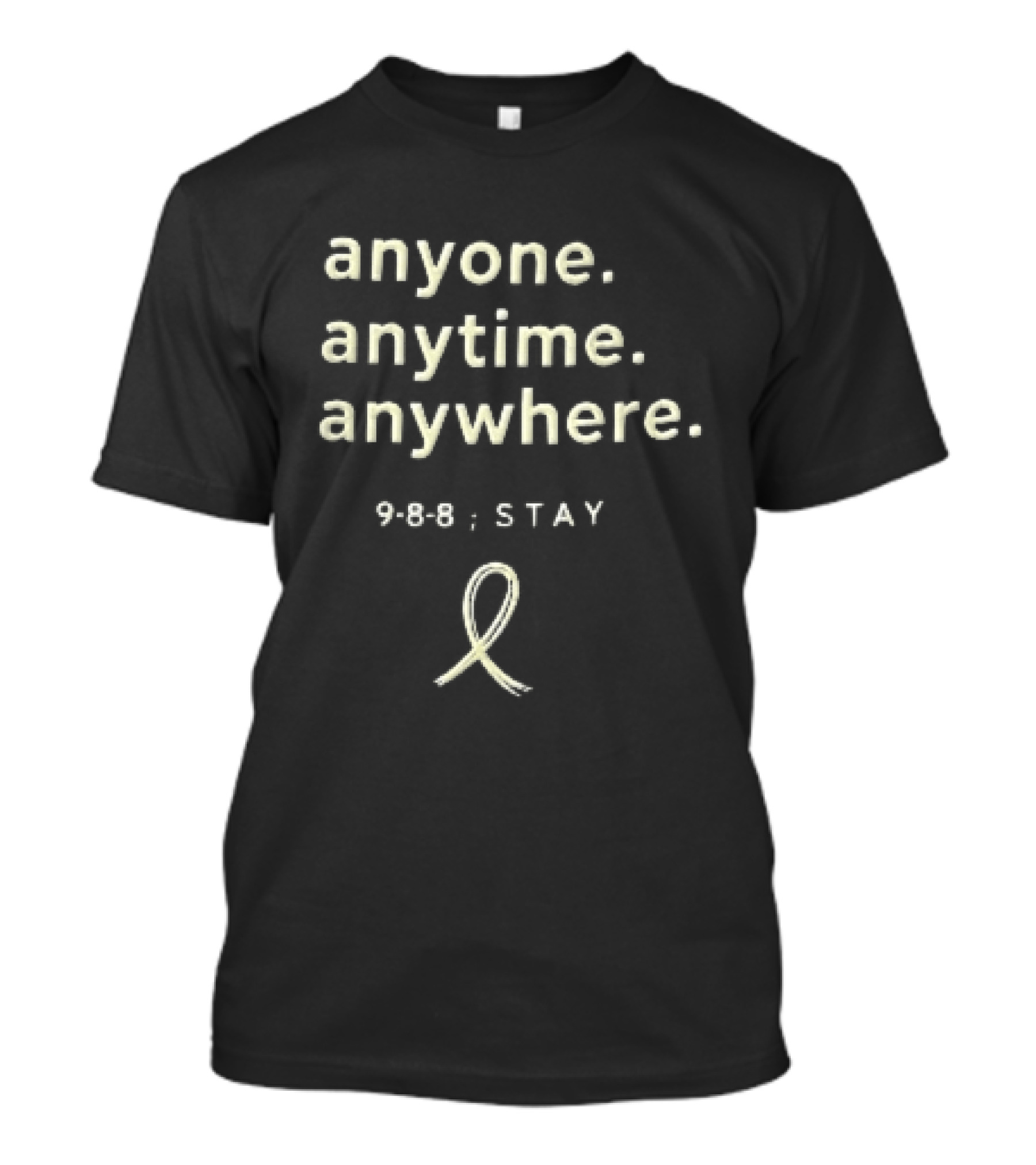 Anyone Anytime Anywhere 9 8 Stay Yellow Awareness Ribbon T-Shirt