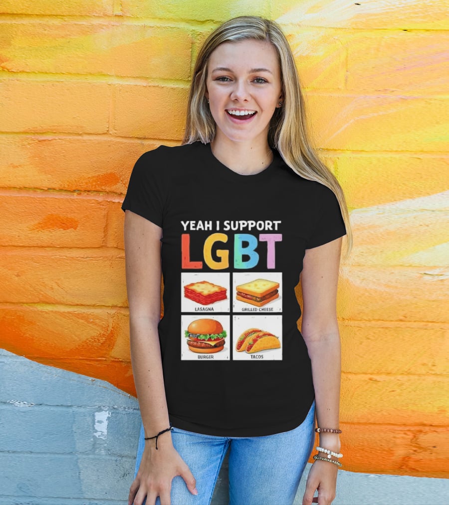 Yeah I Support LGBT Lasagna Grilled Cheese Burger Tacos T-Shirt