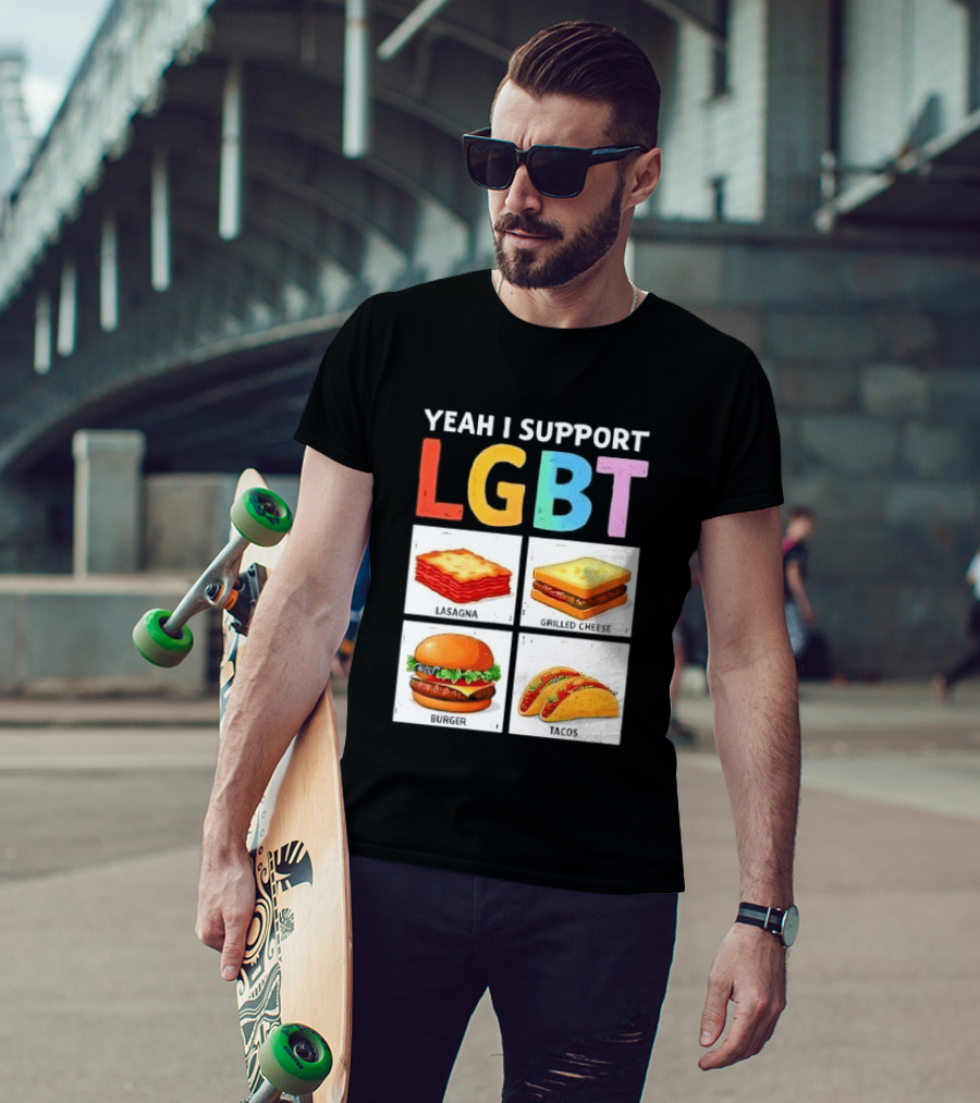 Yeah I Support LGBT Lasagna Grilled Cheese Burger Tacos T-Shirt