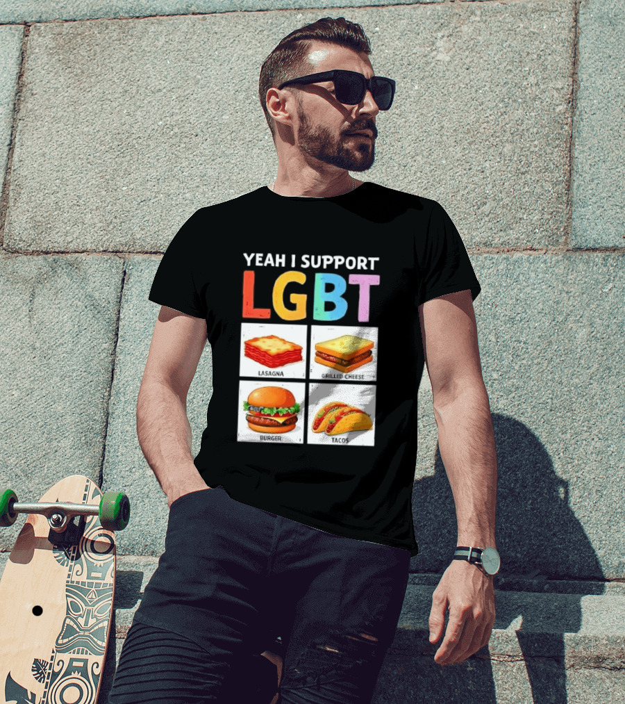 Yeah I Support LGBT Lasagna Grilled Cheese Burger Tacos T-Shirt