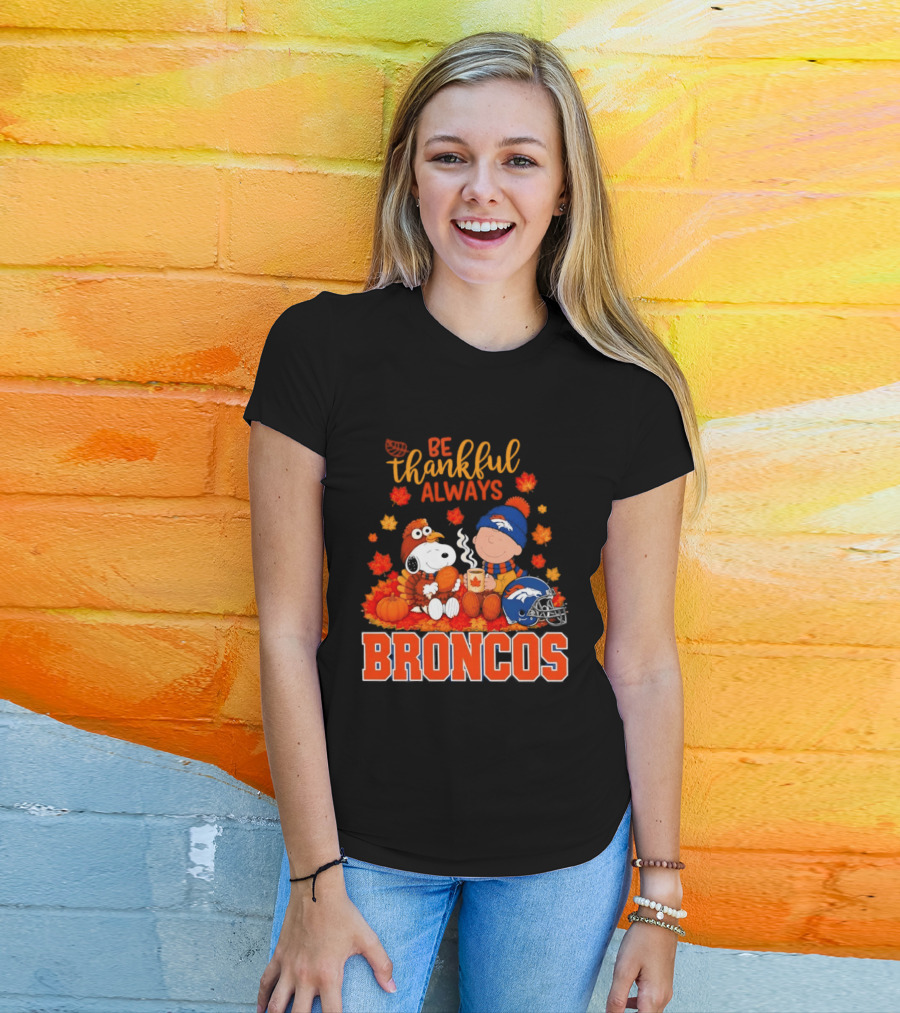 Be Thankful Always Snoopy And Charlie Brown With Denver Broncos T-Shirt