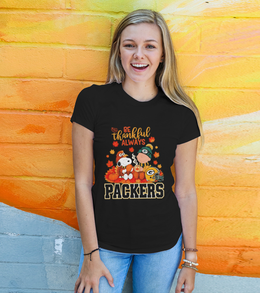 Be Thankful Always Snoopy Charlie Brown With Packers Fans T-Shirt
