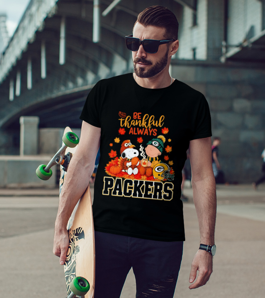 Be Thankful Always Snoopy Charlie Brown With Packers Fans T-Shirt