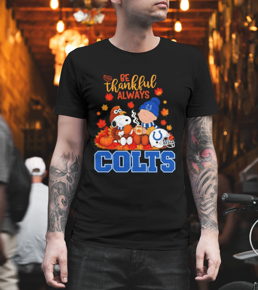Be Thankful Always Snoopy And Charlie Brown With Indianapolis Colts T-Shirt
