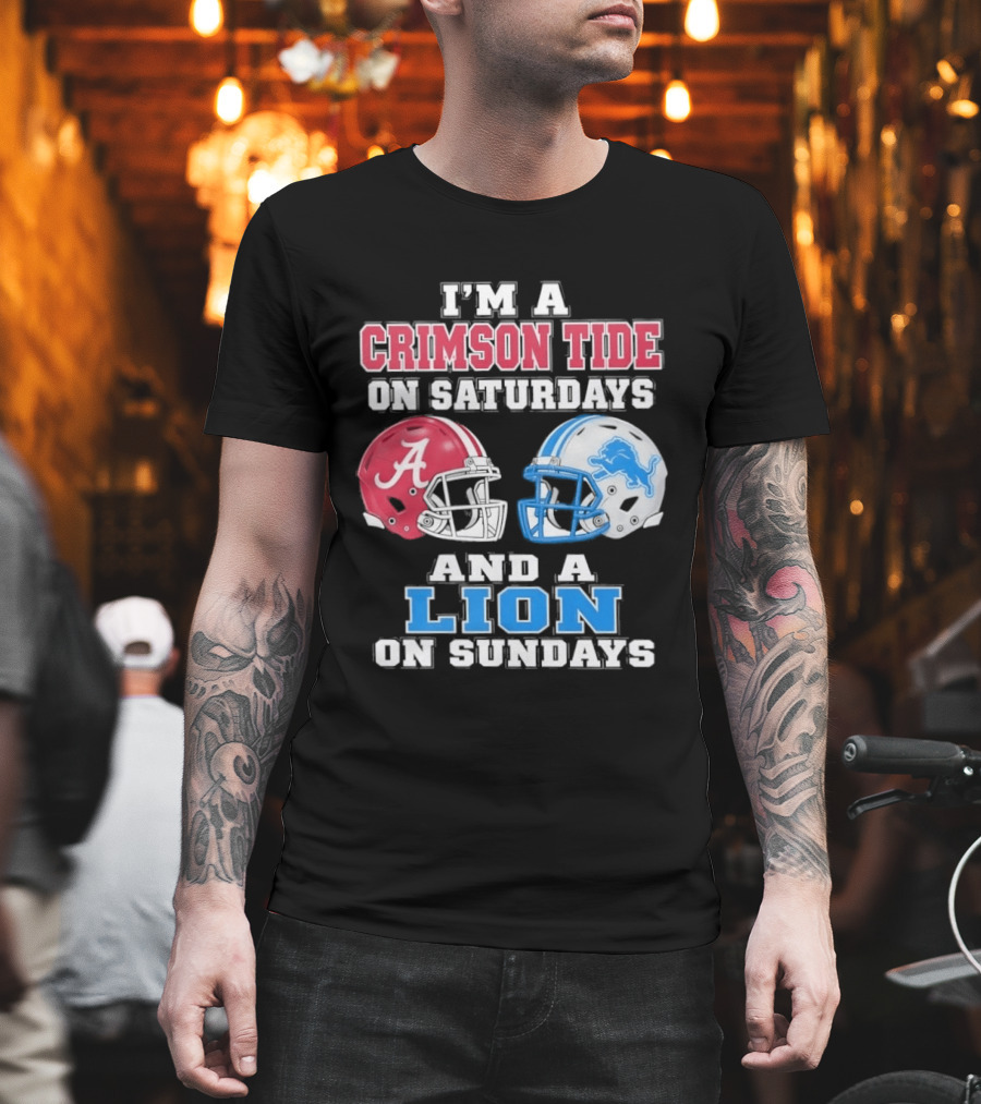 I'm A Crimson Tide On Saturdays And A Lion On Sundays Football Helmets T-Shirt