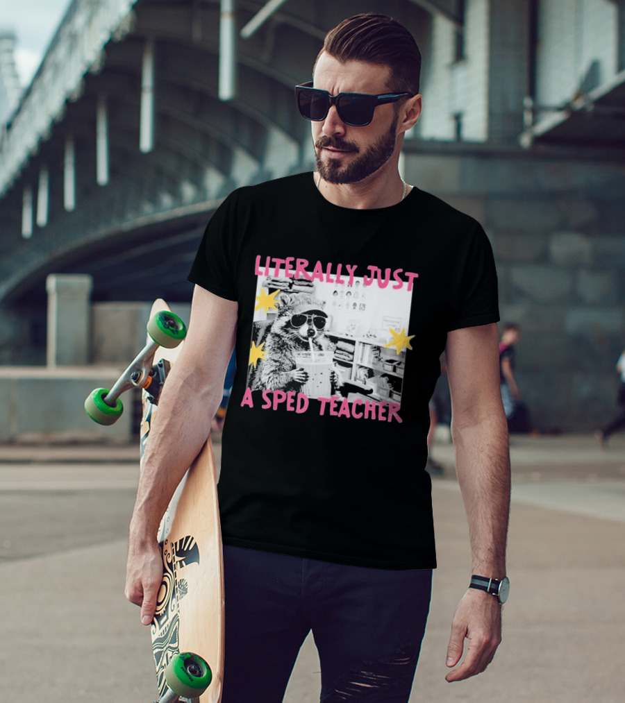Literally Just A Sped Teacher Raccoon Drinking With Sunglasses And Stars T-Shirt