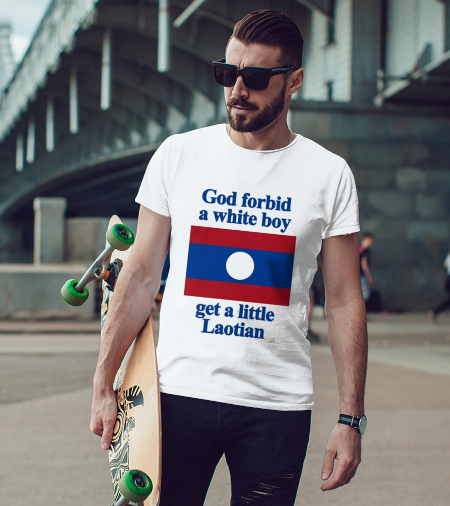 God Forbid A White Boy Get A Little Laotian Flag T-Shirt