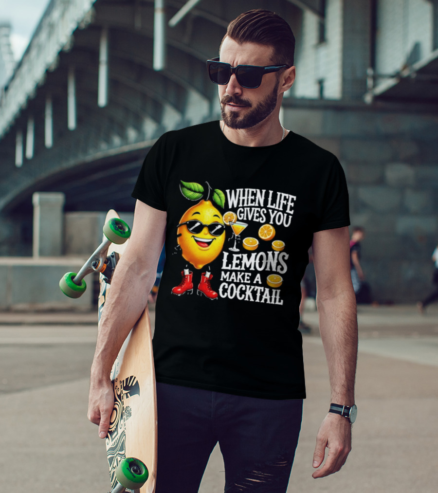 When Life Gives You Lemons Make A Cocktail Funny Lemon With Sunglasses And Red Boots T-Shirt