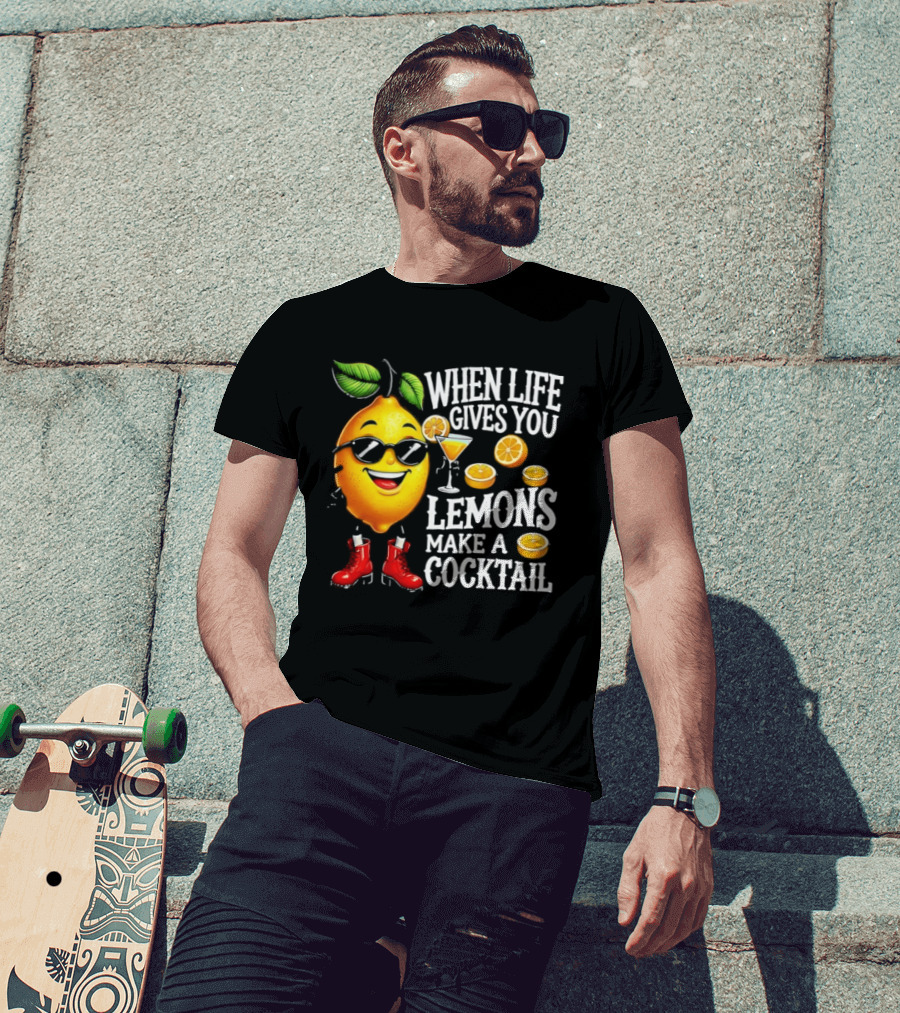 When Life Gives You Lemons Make A Cocktail Funny Lemon With Sunglasses And Red Boots T-Shirt
