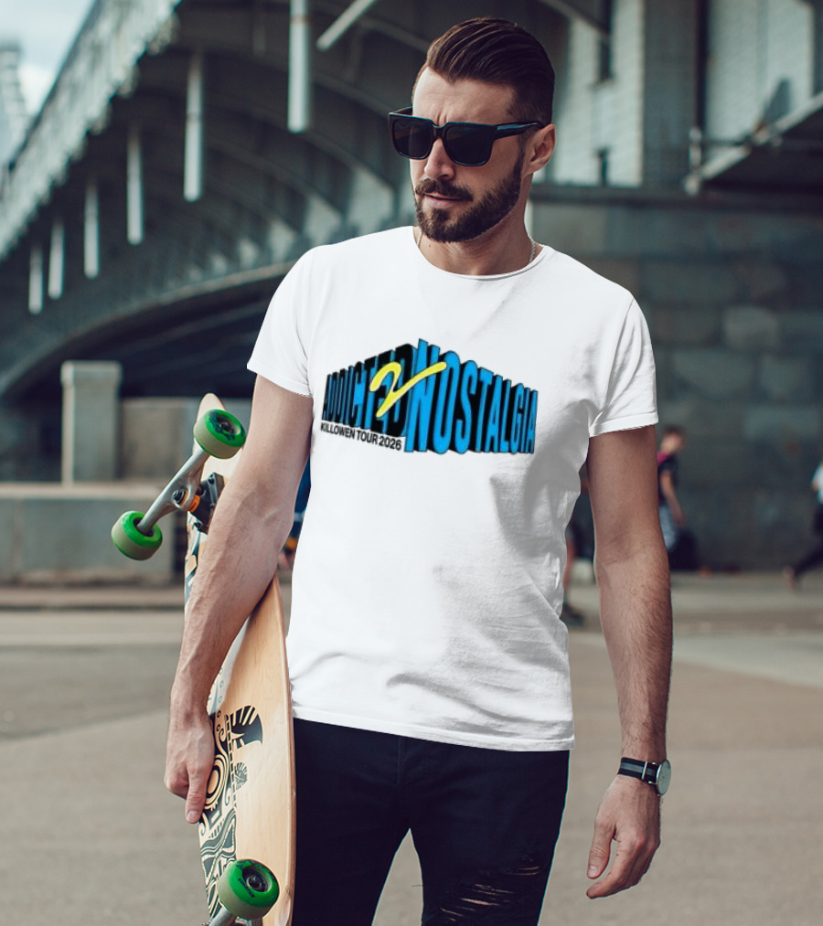 Killowen Store Addicted 2 Nostalgia Tour 2026 T-Shirt