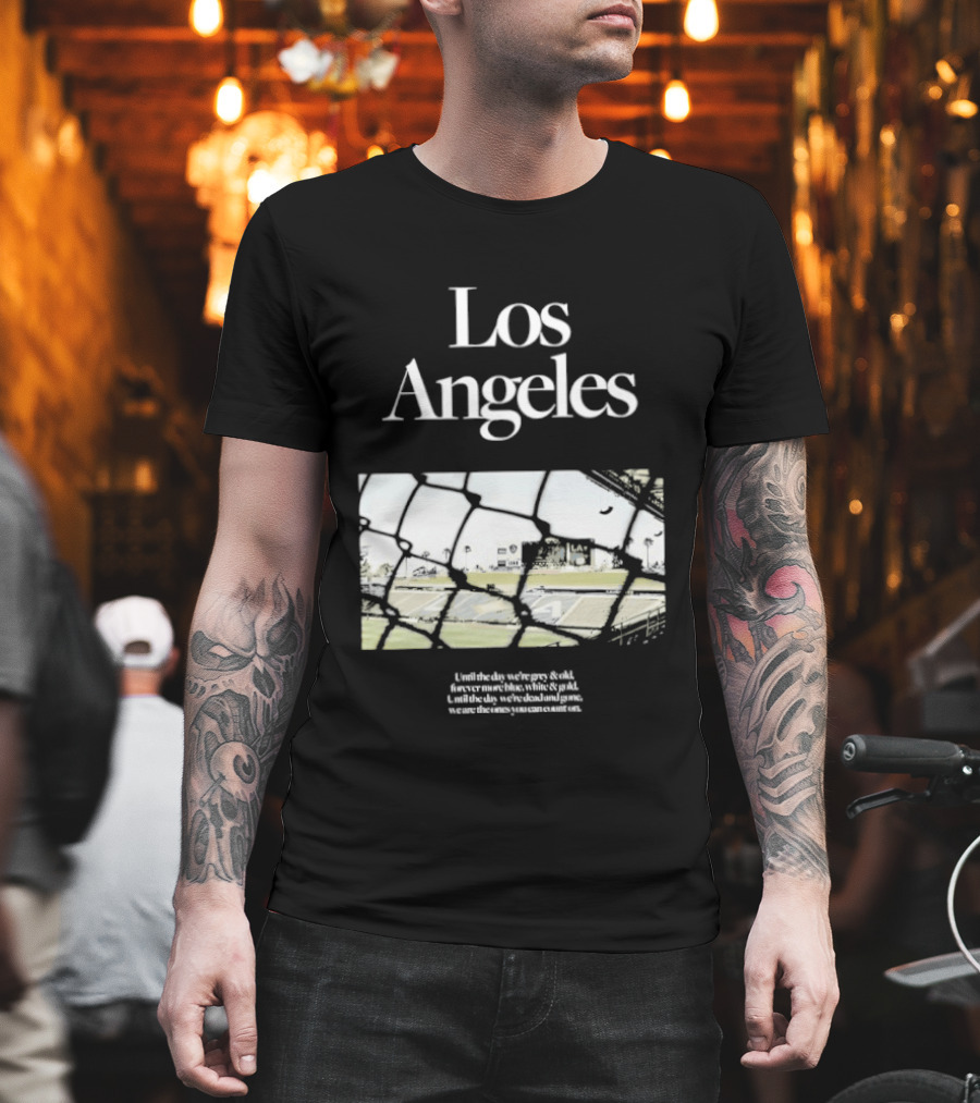 Los Angeles Until The Day We're Grey And Old Football Stadium Scene T-Shirt