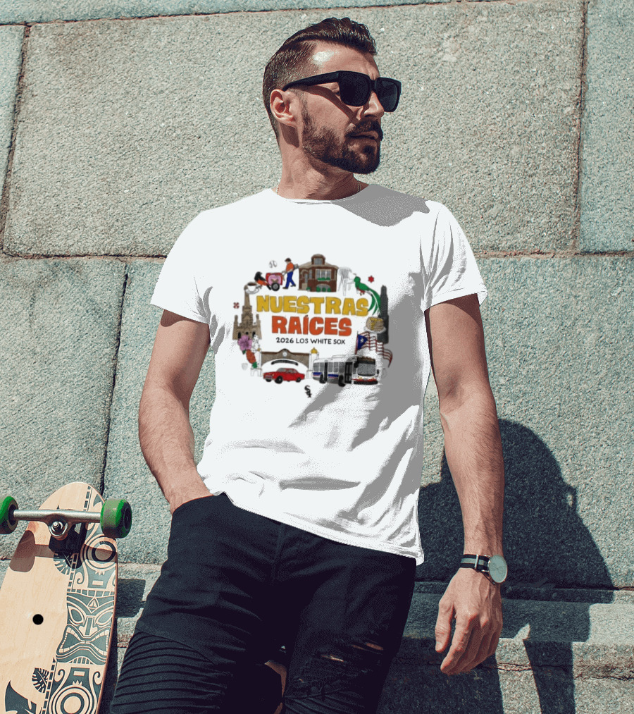 2026 Los White Sox Nuestras Raices Hispanic Heritage Night Traditions And Cultural T-Shirt