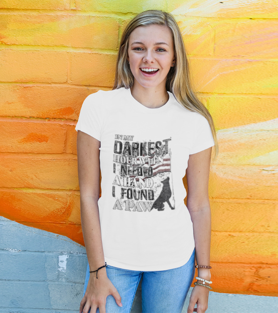 In My Darkest Hour When I Needed A Hand I Found A Paw USA Flag Dog T-Shirt