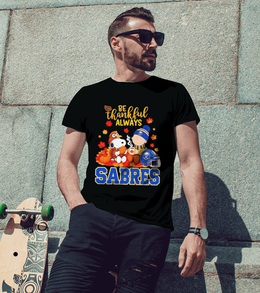 Be Thankful Always Snoopy Charlie Brown Buffalo Sabres Autumn Fans T-Shirt