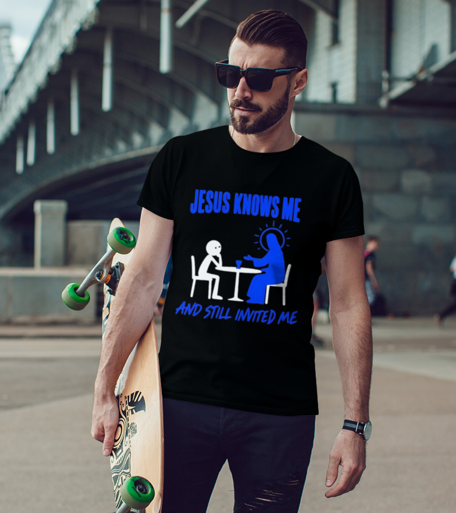 Jesus Knows Me And Still Invited Me Christian Stick Figure At Table T-Shirt