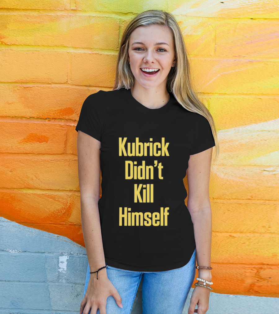 Kubrick Didn't Kill Himself Yellow T-Shirt