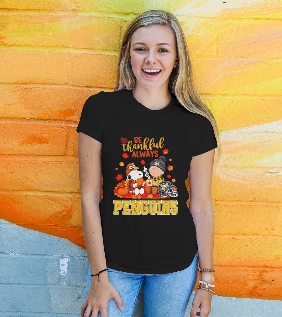 Be Thankful Always Snoopy Charlie Brown Penguins Fans T-Shirt