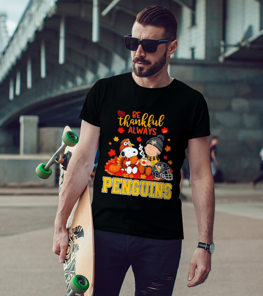 Be Thankful Always Snoopy Charlie Brown Penguins Fans T-Shirt