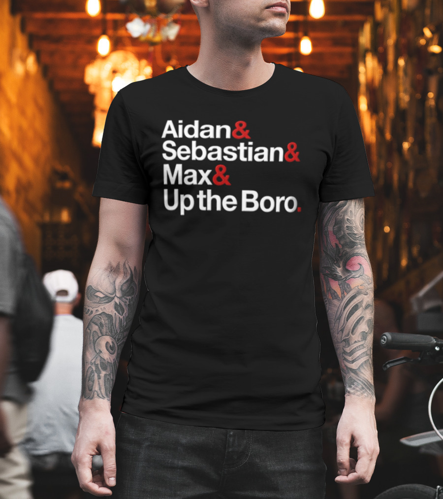 Aidan Sebastian Max Up The Boro Names T-Shirt