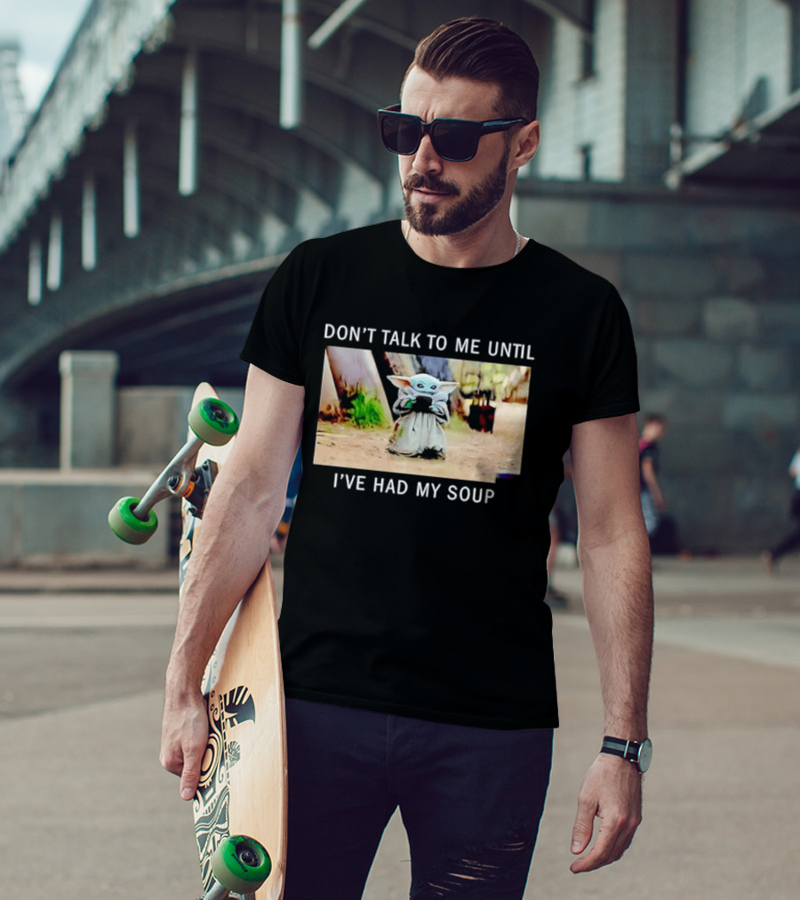 Don't Talk To Me Until I've Had My Soup Baby Alien Yoda Green Jedi Apprentice T-Shirt