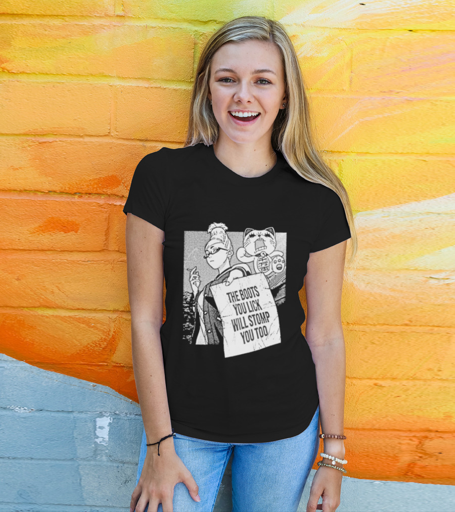 The Boots Your Lick Will Stomp You Too Anime T-Shirt