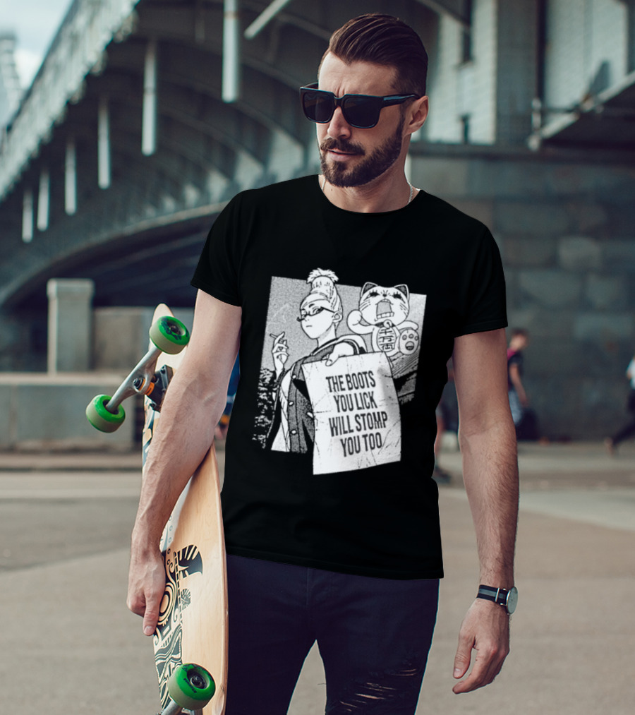 The Boots Your Lick Will Stomp You Too Anime T-Shirt