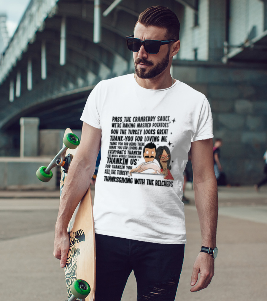 Bob's Burgers Thanksgiving Bob Belcher Linda Belcher Turkey Day Dinner Song Lyrics T-Shirt