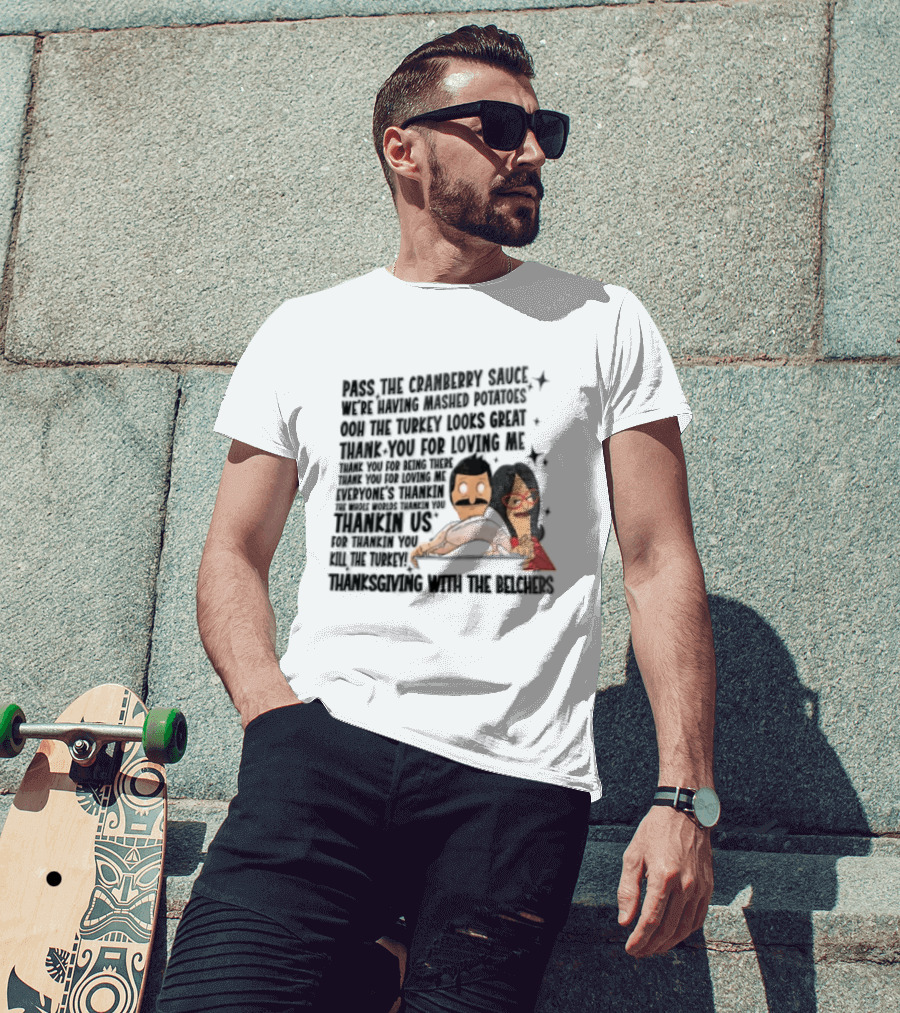 Bob's Burgers Thanksgiving Bob Belcher Linda Belcher Turkey Day Dinner Song Lyrics T-Shirt