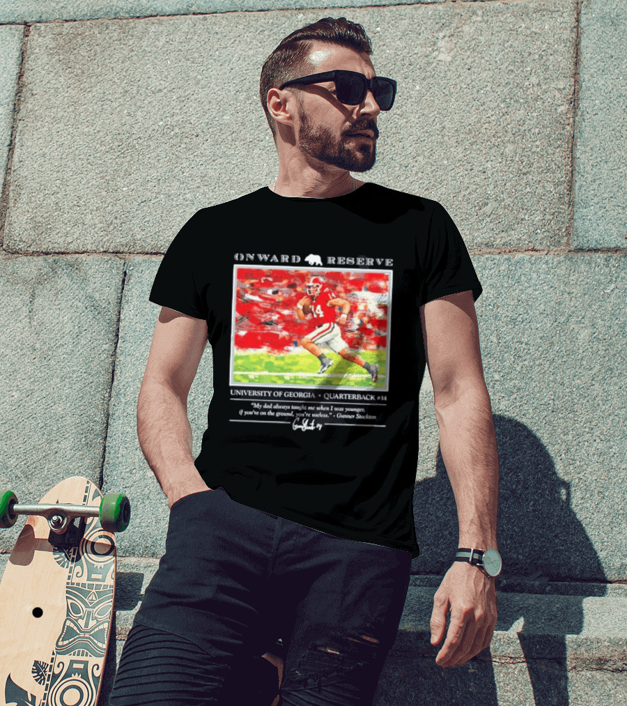 ONWARD RESERVE University Of Georgia Gunner Stockton Quarterback 14 If You're On The Ground You're Useless T-Shirt