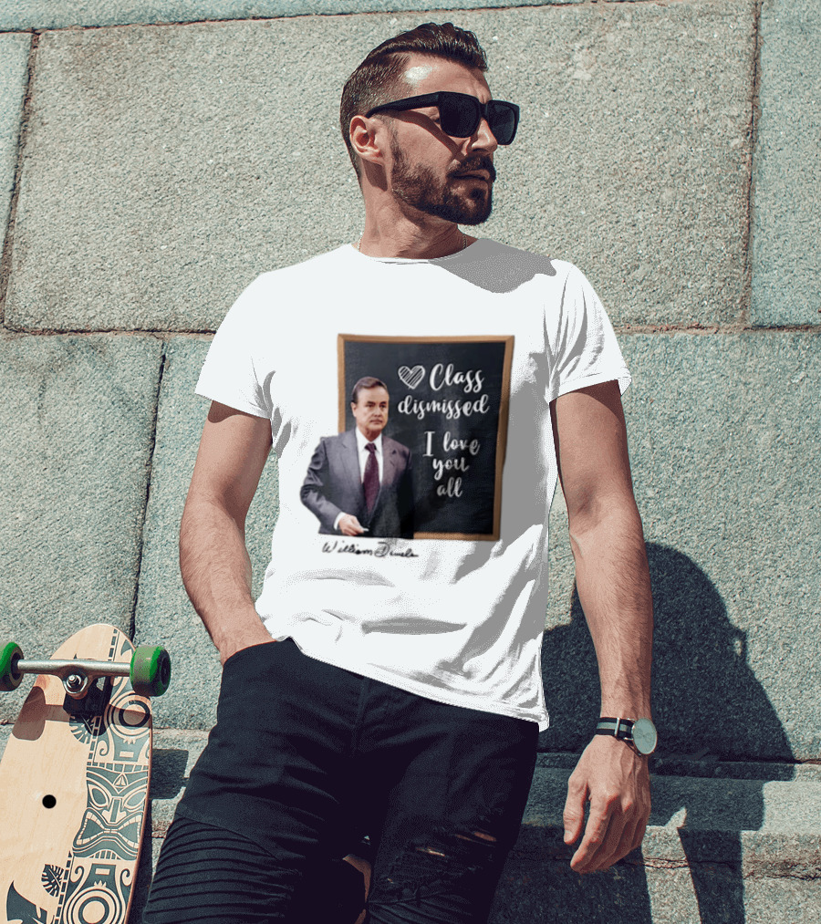 William Daniels Class Dismissed I Love You All Man In Suit Standing Before Blackboard T-Shirt