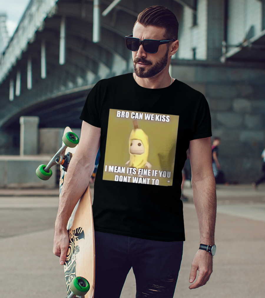 Bro Can We Kiss Banana Costume Funny Meme Humor T-Shirt
