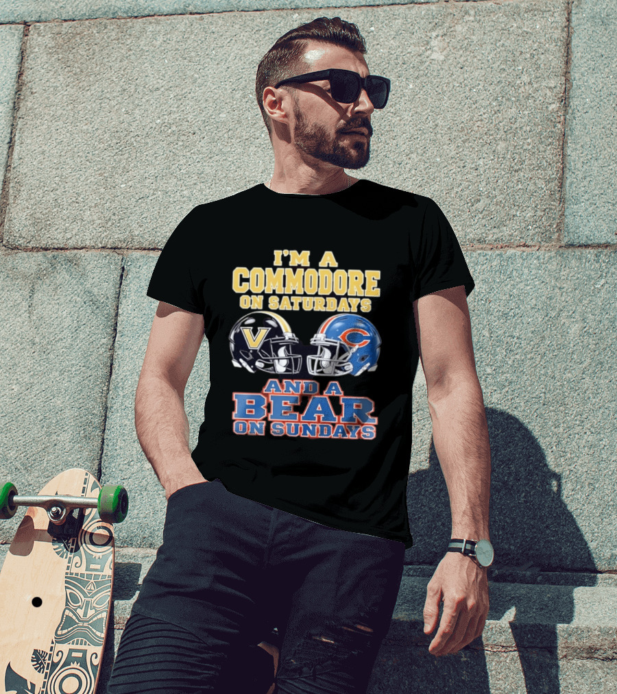 I'm A Commodore On Saturdays And A Bear On Sundays Vanderbilt And Chicago Football Fans T-Shirt