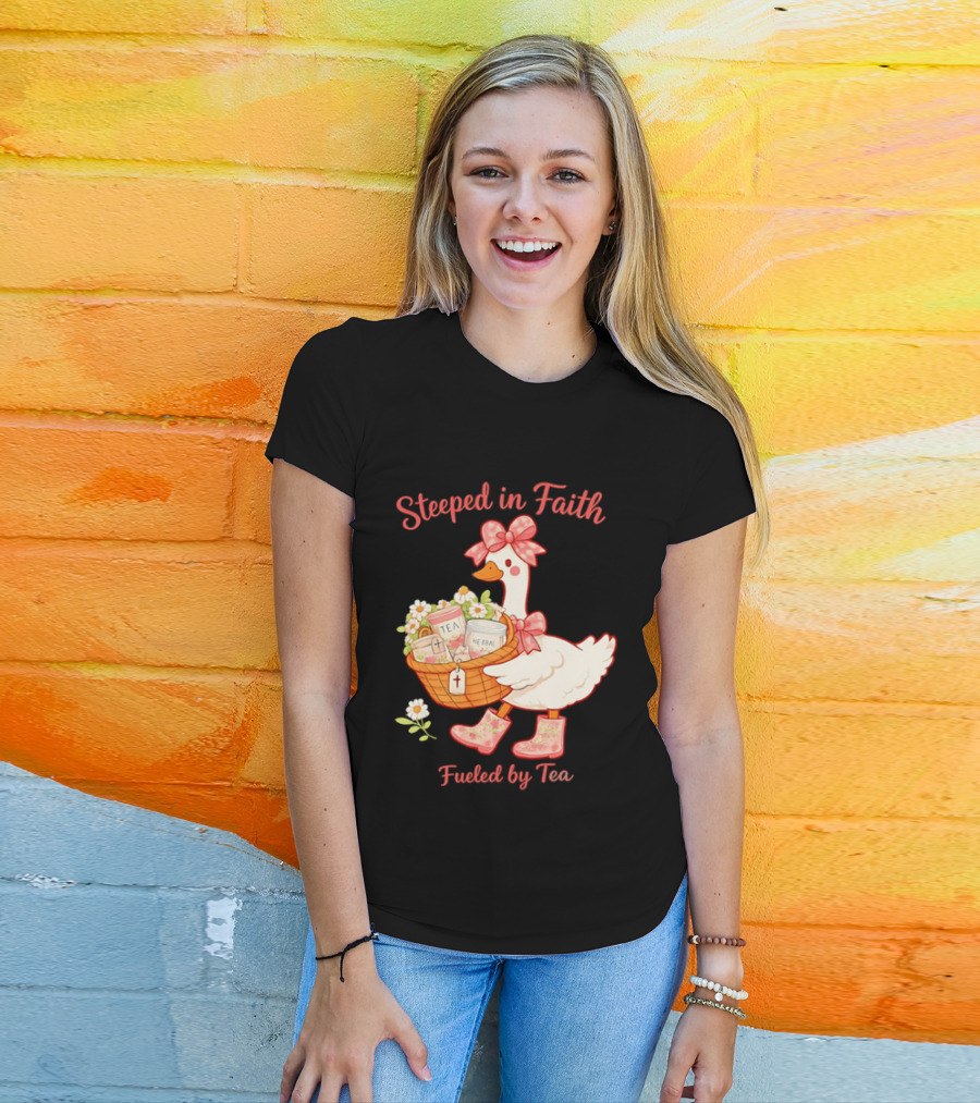 Steeped In Faith Fueled By Tea Goose With Basket And Flowers T-Shirt