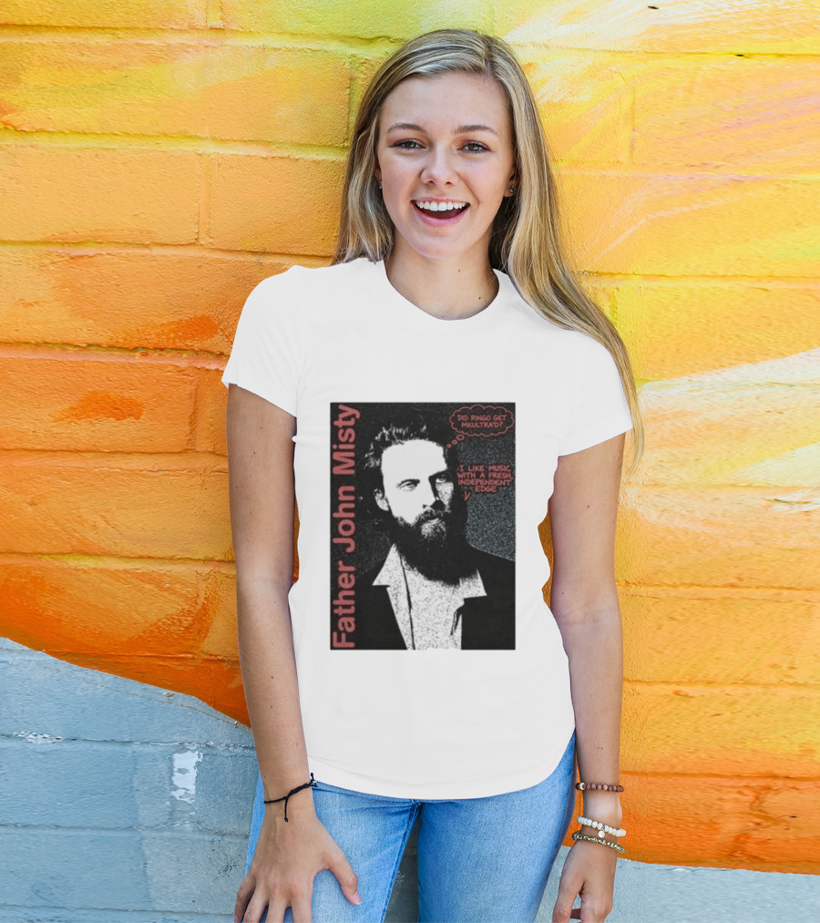 Father John Misty Did Ringo Get Multitrack Fresh Independent Edge T-Shirt