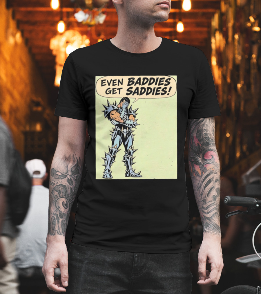 Even Baddies Get Saddies Comic Spiky Armor Rugged T-Shirt