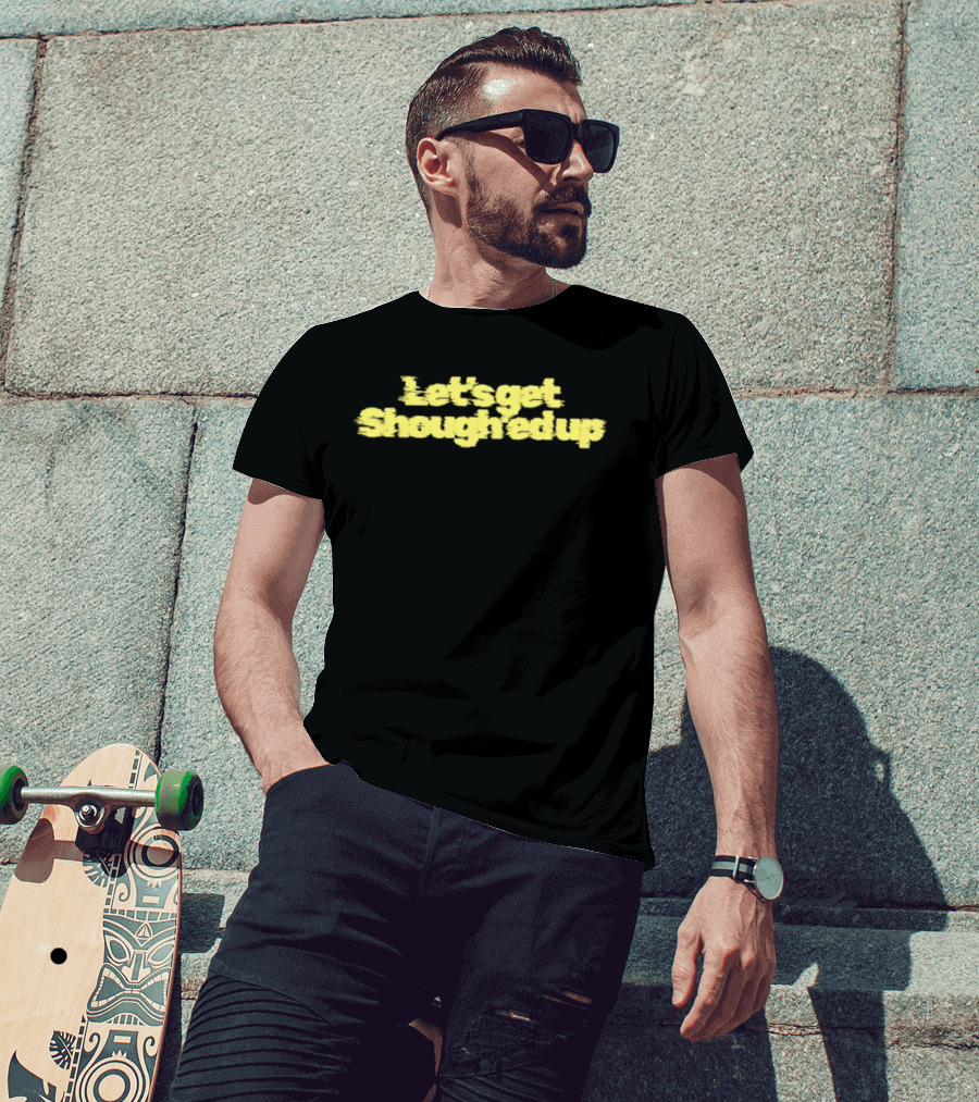 Let's Get Shough'ed Up Football T-Shirt