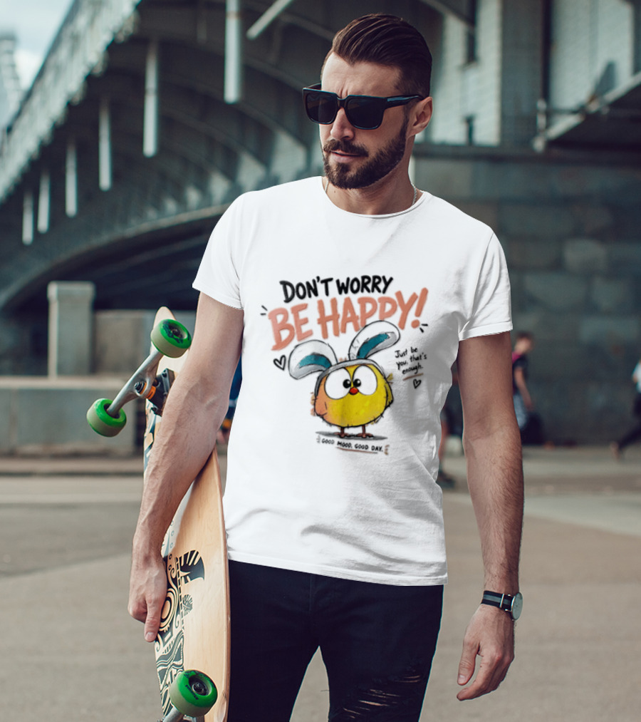 Don't Worry Be Happy Cute Cartoon Character Day T-Shirt