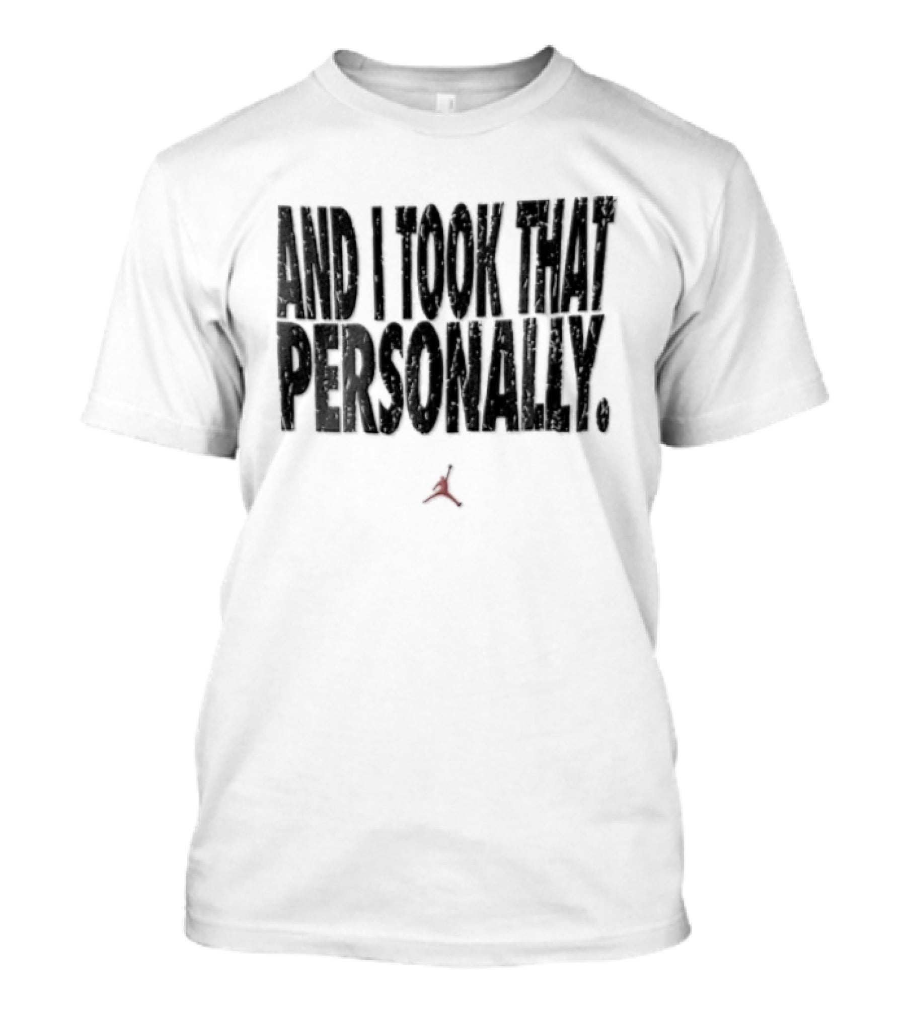 Michael I Took That Personally Distressed Jumpman T-Shirt