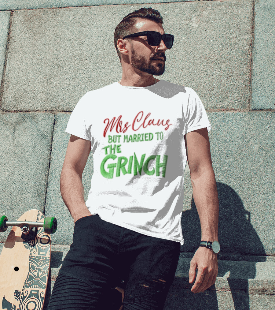 Mrs Claus But Married To The Grinch Santa Christmas Red And Green Embroidered T-Shirt