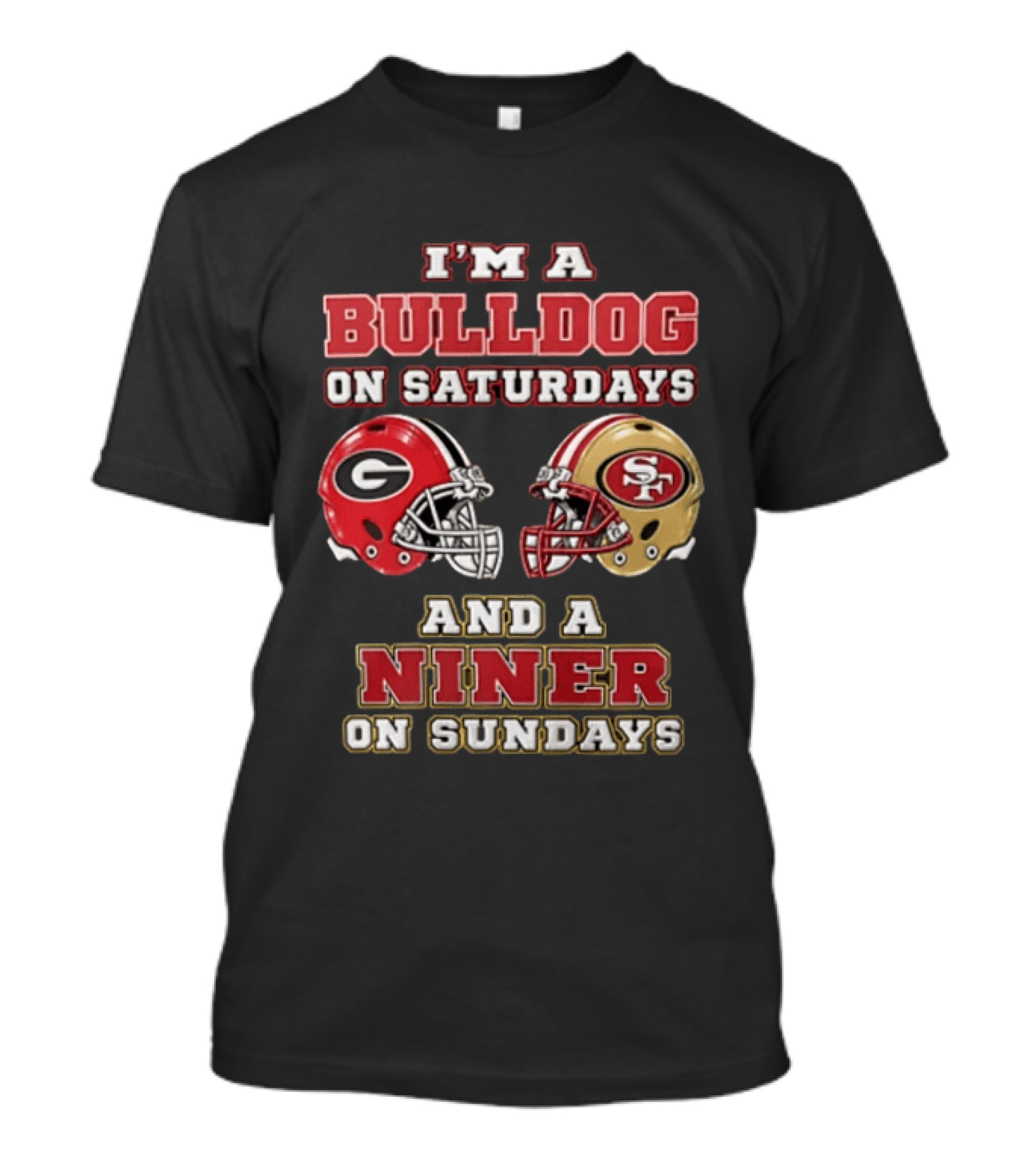 Georgia Bulldogs Saturdays San Francisco 49ers Sundays Fan Gear T-Shirt