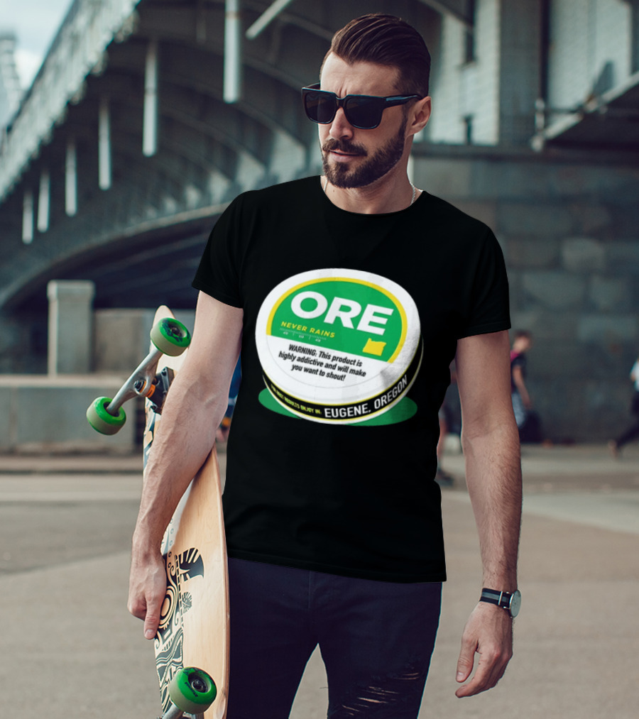 ORE Never Rains Eugene Oregon Highly Addictive College Football T-Shirt