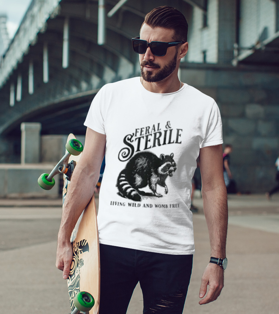 Feral And Sterile Living Wild And Womb Free Raccoon Snarling T-Shirt