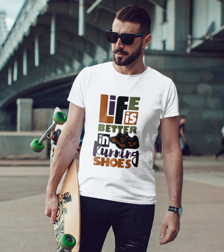 Life Is Better In Running Shoes Pair Of Sneakers T-Shirt