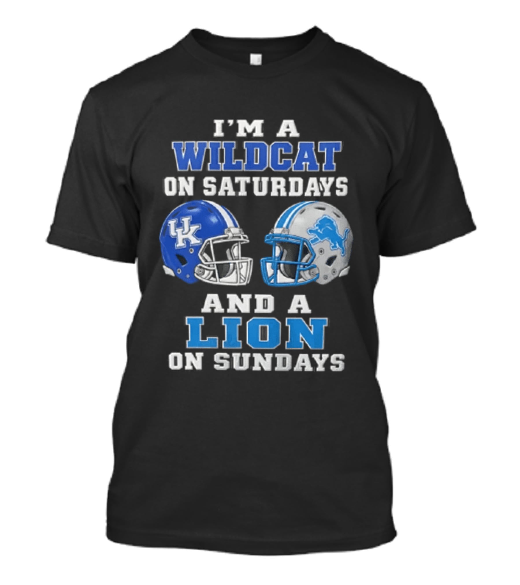 I'm A Wildcat On Saturdays And A Lion On Sundays Kentucky Wildcats Detroit Lions T-Shirt