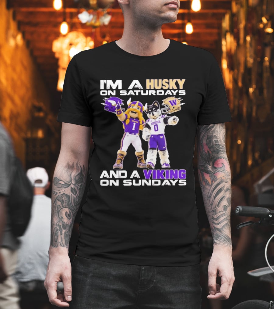 I'm A Husky On Saturdays And A Viking On Sundays Washington Huskies Minnesota Vikings Football Mascots T-Shirt