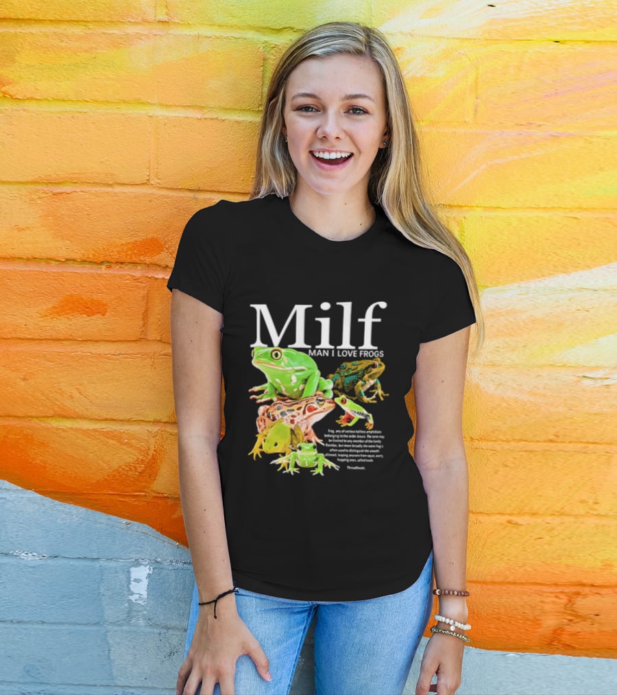 Milf Man I Love Frogs Amphibian Toad Collection T-Shirt