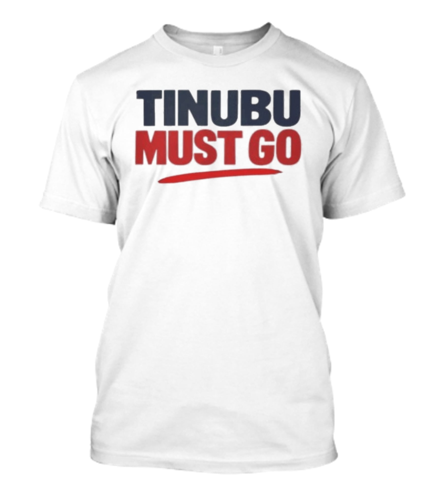 Tinubu Must Go T-Shirt