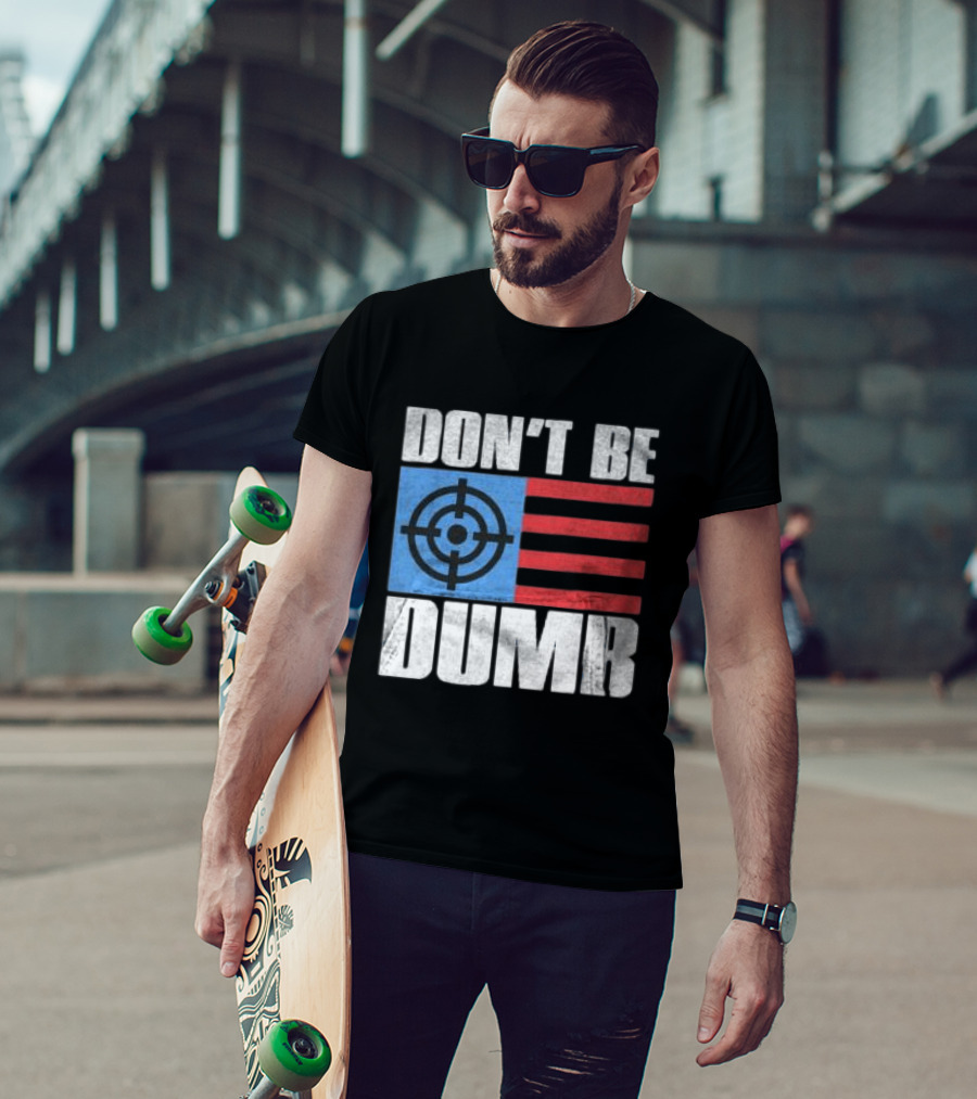 Don't Be Dumb Target Flag Awge Store T-Shirt