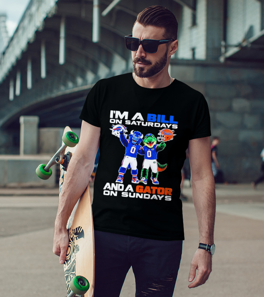 I'm A Bill On Saturdays And A Gator On Sundays Buffalo Bills Florida Gators Football Mascots T-Shirt