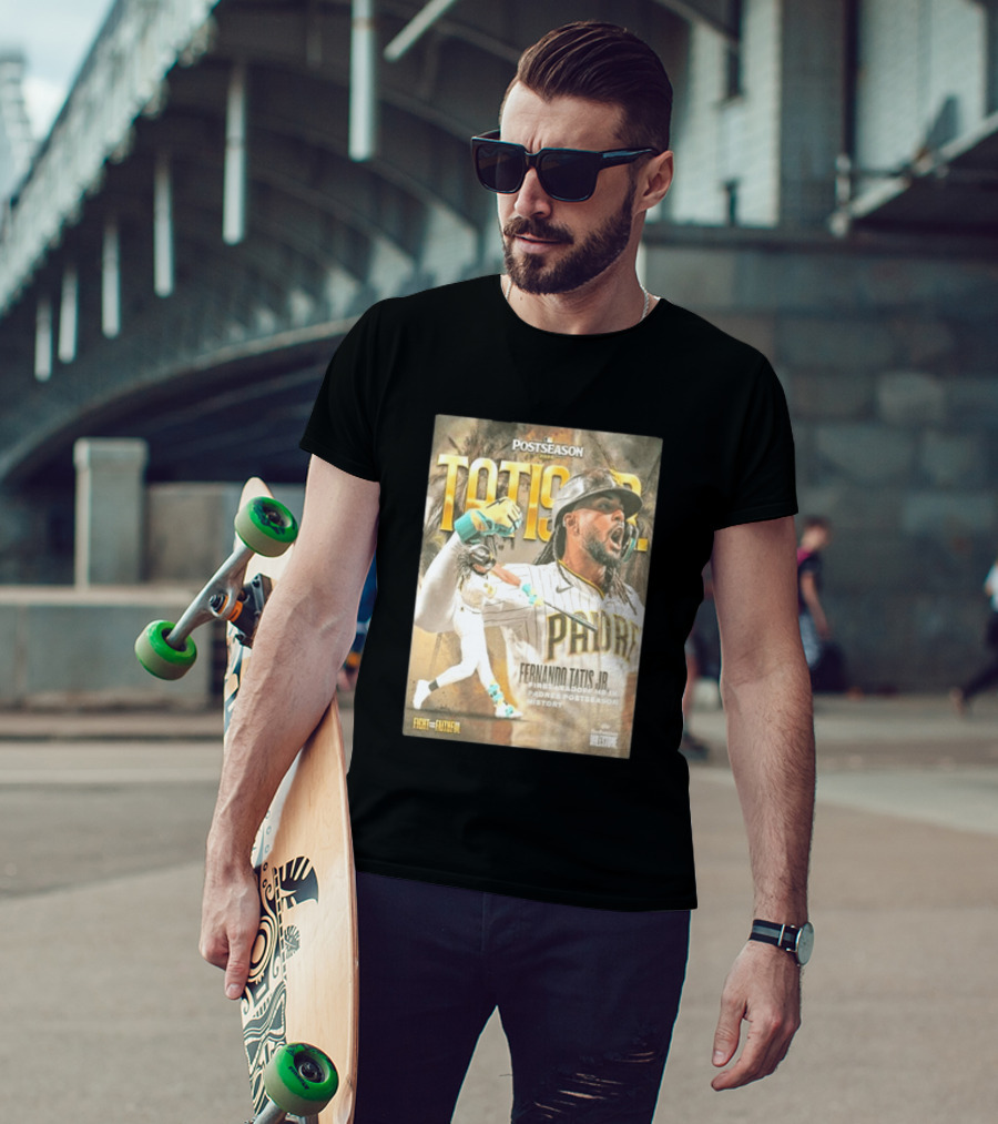Postseason Fernando Tatis JR First Leadoff HR In Padres History Fight For The Faithful T-Shirt